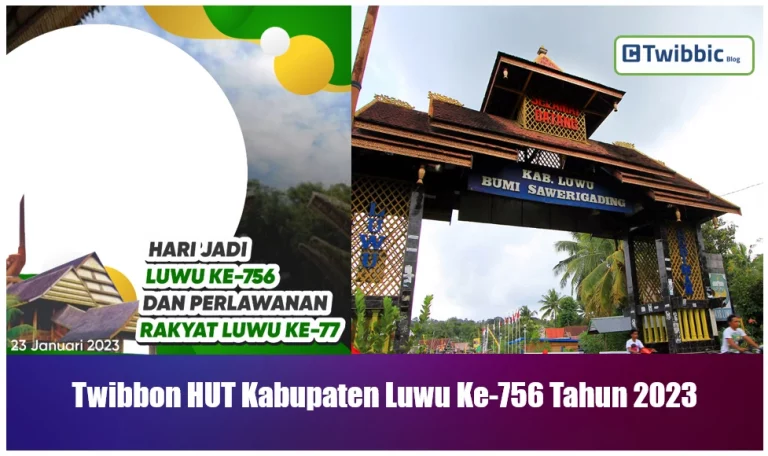 Twibbon HUT Kabupaten Luwu Ke-756 Tahun 2023