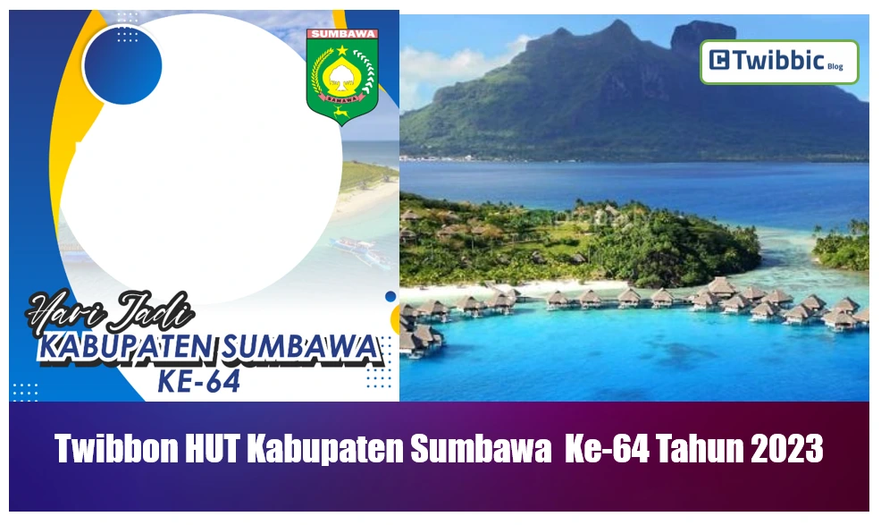 Twibbon HUT Kabupaten Sumbawa Ke-64 Tahun 2023