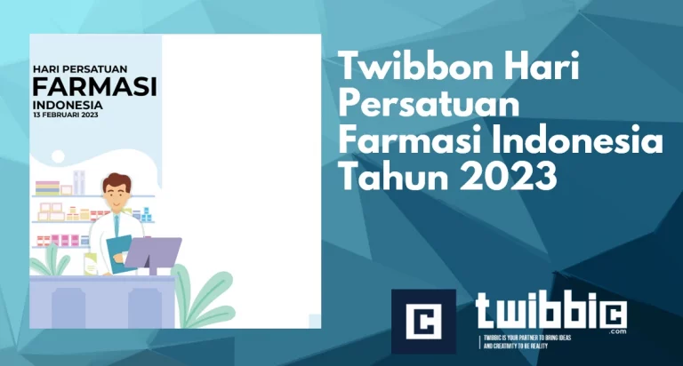 Twibbon Hari Persatuan Farmasi Indonesia Tahun 2023