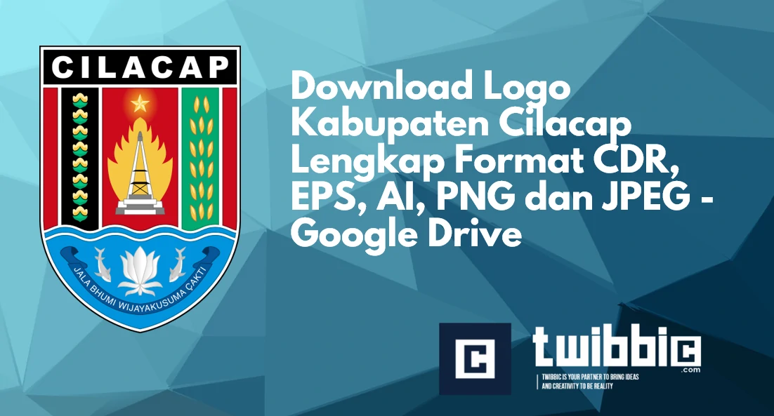 Download Logo Kabupaten Cilacap Lengkap Format CDR, EPS, AI, PNG dan JPEG - Google Drive
