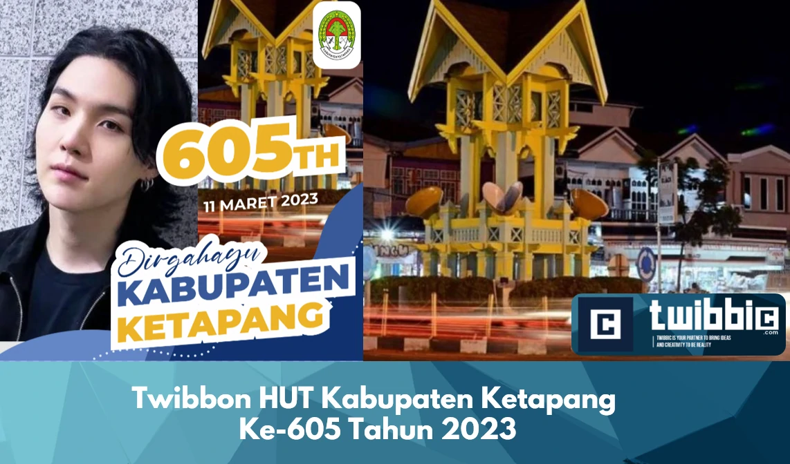 Twibbon HUT Kabupaten Ketapang Ke-605 Tahun 2023