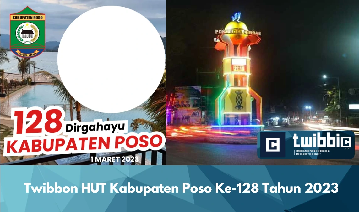 Twibbon HUT Kabupaten Poso Ke-128 Tahun 2023