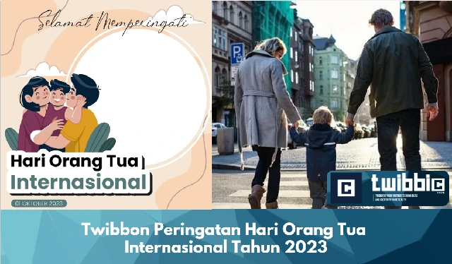 Twibbon Peringatan Hari Orang Tua Internasional Tahun 2023