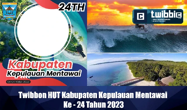 Twibbon HUT Kabupaten Kepulauan Mentawai Ke - 24 Tahun 2023