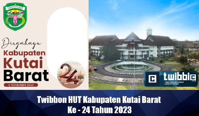 Twibbon HUT Kabupaten Kutai Barat Ke - 24 Tahun 2023