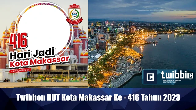Twibbon HUT Kota Makassar Ke - 416 Tahun 2023