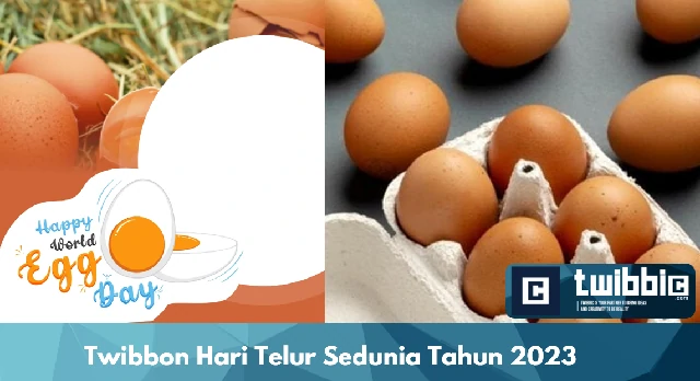 Twibbon Hari Telur Sedunia Tahun 2023