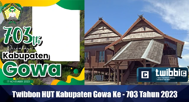 Twibbon HUT Kabupaten Gowa Ke - 703 Tahun 2023