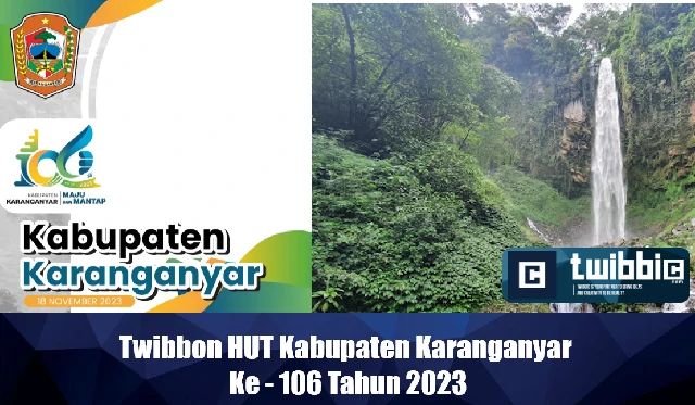 Twibbon HUT Kabupaten Karanganyar Ke - 106 Tahun 2023