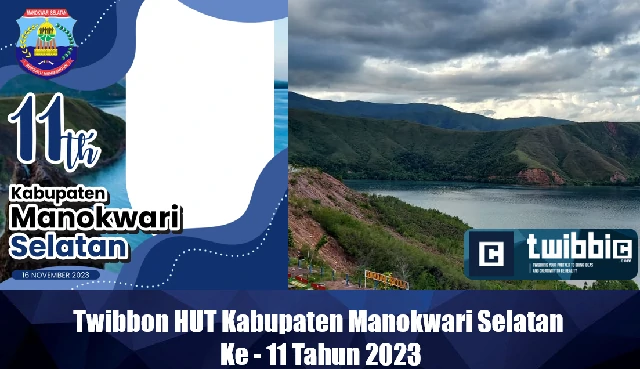 Twibbon HUT Kabupaten Manokwari Selatan Ke - 11 Tahun 2023