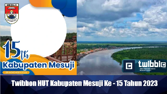 Twibbon HUT Kabupaten Mesuji Ke - 15 Tahun 2023