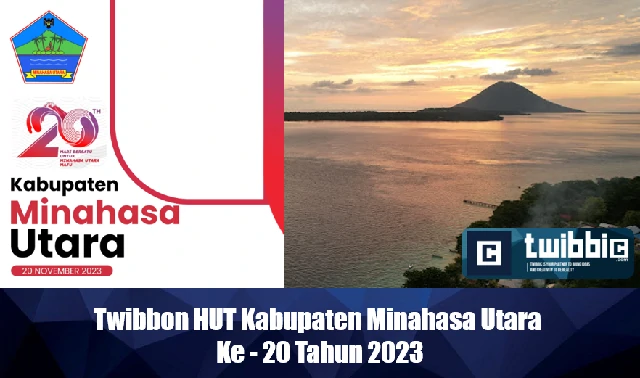 Twibbon HUT Kabupaten Minahasa Utara Ke - 20 Tahun 2023